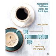 The Communication Age Interactive Ebook Student Version by Edwards, Autumn; Edwards, Chad C.; Wahl, Shawn T.; Myers, Scott A., 9781544363264