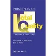 Principles of Total Quality, Third Edition by Omachonu; Vincent K., 9781574443264