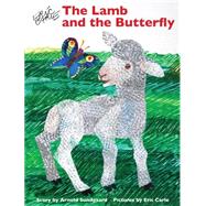 The Lamb and the Butterfly by Sundgaard, Arnold; Carle, Eric, 9780545443265