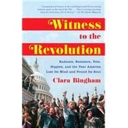 Witness to the Revolution by BINGHAM, CLARA, 9780812983265