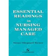 Essential Readings in Nursing Managed Care by Turner, Susan Odegaard; Aspen Reference Group (Aspen Publishers), 9780834213265