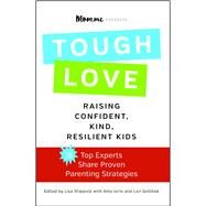 toughLOVE Raising Confident, Kind, Resilient Kids by Stiepock, Lisa; Iorio, Amy; Gottlieb, Lori, 9781476733265