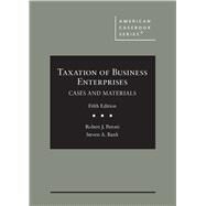 Taxation of Business Enterprises(American Casebook Series) by Peroni, Robert J.; Bank, Steven A., 9781636593265