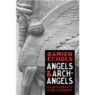 Angels and Archangels by Echols, Damien, 9781683643265