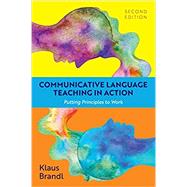 Communicative Language Teaching in Action: Putting Principles to Work by Klaus Brandl, 9781793533265