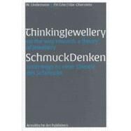 Thinking Jewellery On the Way Towards a Theory of Jewellery by Lindemann, Wilhelm, 9783897903265