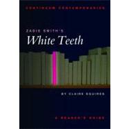 Zadie Smith's White Teeth by Squires, Claire, 9780826453266