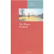 Winter Orchards by Bogin, Nina, 9780856463266