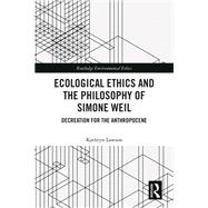 Ecological Ethics and the Philosophy of Simone Weil by Kathryn Lawson, 9781032583266