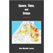 Space, Time, and Crime, Second Edition by Lersch, Kim Michelle, 9781594603266