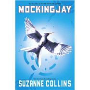 Mockingjay (Hunger Games, Book Three) by Collins, Suzanne, 9780545663267