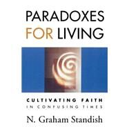 Paradoxes for Living by Standish, N. Graham, 9780664223267