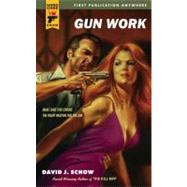 Gun Work by Schow, David J., 9780857683267