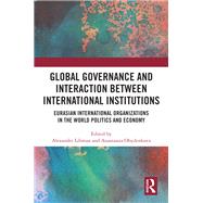 Global Governance and Interaction between International Institutions by , 9781032573267