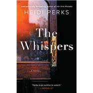 The Whispers A Novel by Perks, Heidi, 9781982153267