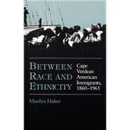 Between Race and Ethnicity by Halter, Marilyn, 9780252063268