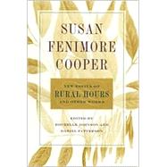 Susan Fenimore Cooper: New Essays on Rural Hours and Other Works by Johnson, Rochelle; Patterson, Daniel; Buell, Lawrence, 9780820323268