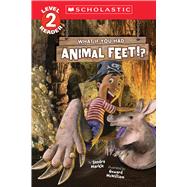 What If You Had Animal Feet!? (Level 2 Reader) by Markle, Sandra; McWilliam, Howard, 9781339013268