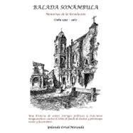 Balada Sonambula: Memorias De La Revolucion by Ortal-miranda, Yolanda, 9781425143268