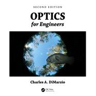 Optics for Engineers by Charles A. DiMarzio, 9781482263268