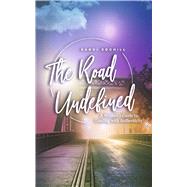 The Road Undefined A Woman's Guide to Leading with Authenticity by Edghill, Sandi, 9781735323268
