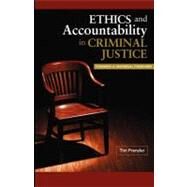 Ethics and Accountability in Criminal Justice : Towards a Universal Standard by Prenzler, Tim, 9781921513268