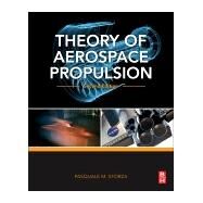 Theory of Aerospace Propulsion by Pasquale M Sforza, 9780128093269