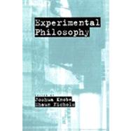 Experimental Philosophy by Knobe, Joshua; Nichols, Shaun, 9780195323269