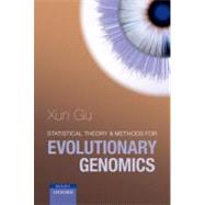 Statistical Theory and Methods for Evolutionary Genomics by Gu, Xun, 9780199213269