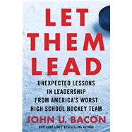 Let Them Lead by John U. Bacon, 9780358533269
