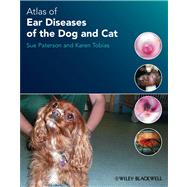 Atlas of Ear Diseases of the Dog and Cat by Paterson, Sue; Tobias, Karen, 9781405193269