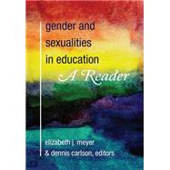 Gender and Sexualities in Education by Meyer, Elizabeth J.; Carlson, Dennis, 9781433123269