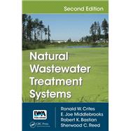 Natural Wastewater Treatment Systems, Second Edition by Crites; Ronald W., 9781466583269