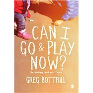 Can I Go & Play Now? by Bottrill, Greg, 9781526423269