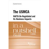 The USMCA, NAFTA Re-Negotiated and Its Business Implications in a Nutshell(Nutshells) by Folsom, Ralph H.; Folsom, W. Davis, 9798887863269