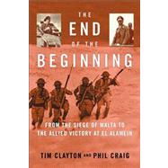 The End of the Beginning by Clayton, Tim; Craig, Phil, 9780743223270
