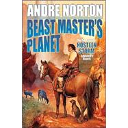 Beast Master's Planet Omnibus of Beast Master and Lord of Thunder by Norton, Andre; McConchie, Lyn, 9780765313270