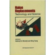 Halon Replacements Technology and Science by Miziolek, Andrzej W.; Tsang, Wing, 9780841233270