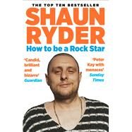 How to Be a Rock Star by Ryder, Shaun, 9781838953270