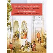 The Heavenly Rose-Garden: A History of Shirvan & Daghestan by Bakikhanov, Abbaas Qoli Aqa; Floor, William; Javadi, Hasan, 9781933823270