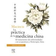 Maciocia. La prctica de la medicina china by Giovanni Maciocia, 9788413823270