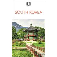 DK South Korea Must-See Sights. Culture & History. Detailed Maps & Tours. Covers Seoul, Busan, Jeju Island, & more by Unknown, 9780241733271