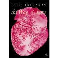 Way of Love by Irigaray, Luce, 9780826473271