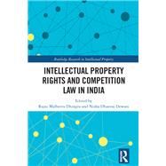 Intellectual Property Rights and Competition Law in India by Rajni Malhotra Dhingra, 9781040113271