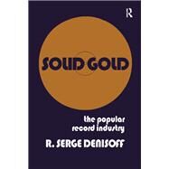 Solid Gold by Denisoff, R. Serge, 9781138533271