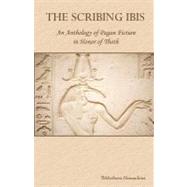 The Scribing Ibis by Bibliotheca Alexandrina; Buchanan, Rebecca; Gabriel, Inanna, 9781466223271