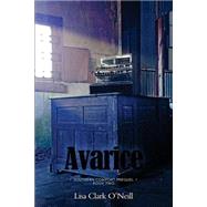 Avarice by O'neill, Lisa Clark, 9781523333271