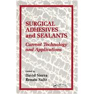 Surgical Adhesives & Sealants: urrent Technology and Applications by Sierra; David H., 9781566763271