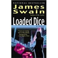 Loaded Dice A Tony Valentine Novel by SWAIN, JAMES, 9780345463272