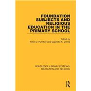 Foundation Subjects and Religious Education in the Primary School by Pumfrey, Peter D.; Verma, Gajendra K., 9780367173272